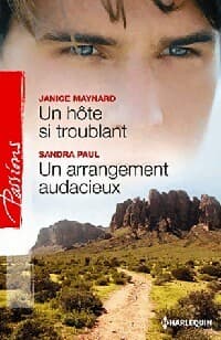 Un hôte si troublant / Un arrangement audacieux - Janice Maynard