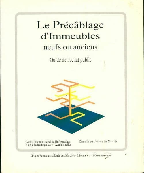 Le précâblage d'immeubles neufs ou anciens. Guide de l'achat public - Collectif