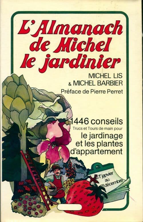 L'almanach de Michel le Jardinier 1987-1988 - Lis Michel Barbier Michel