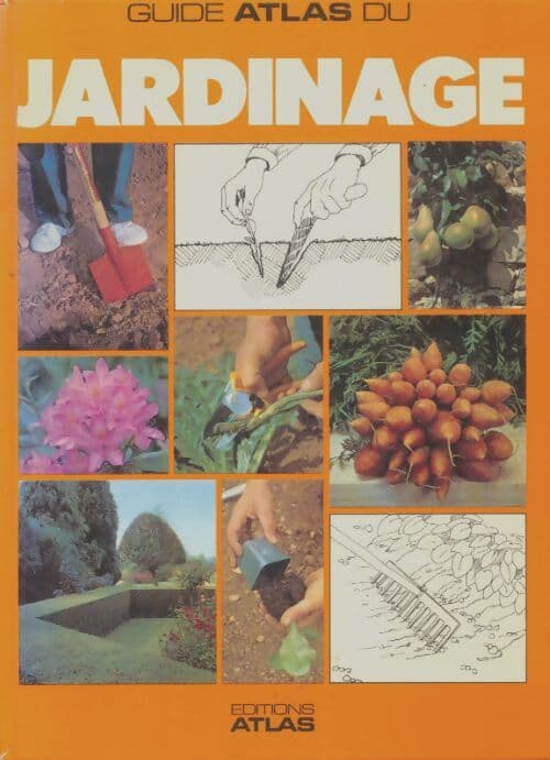 Guide atlas du jardinage - Collectif
